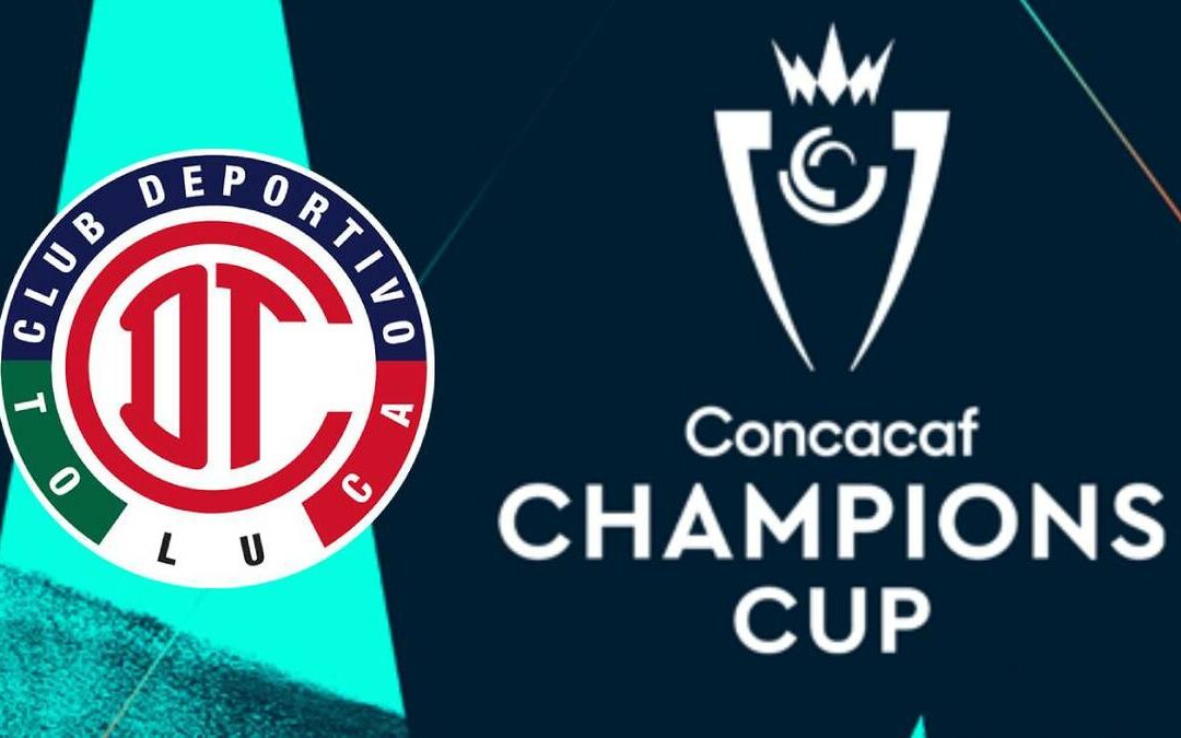 Toluca Conoce la Fecha de su Presentación en la Champions Cup 2026