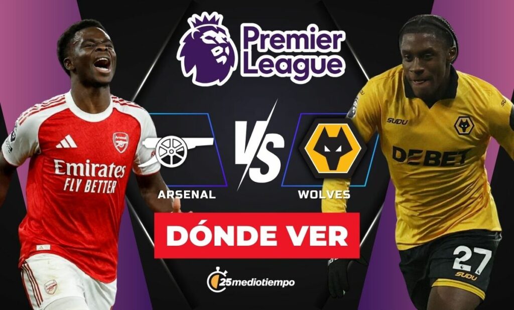 Arsenal vs Wolves en Vivo: Horario y Dónde Ver el Partido J16 de la Premier League 2025 HOY