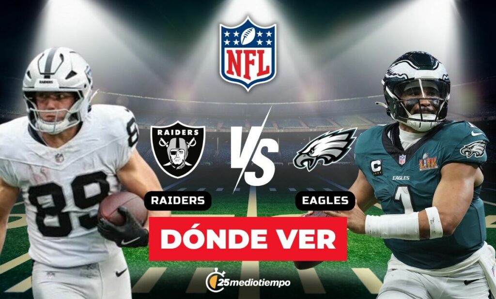 Raiders vs. Eagles: Horarios y Dónde Ver el Partido en Vivo de la Semana 15 NFL 2025