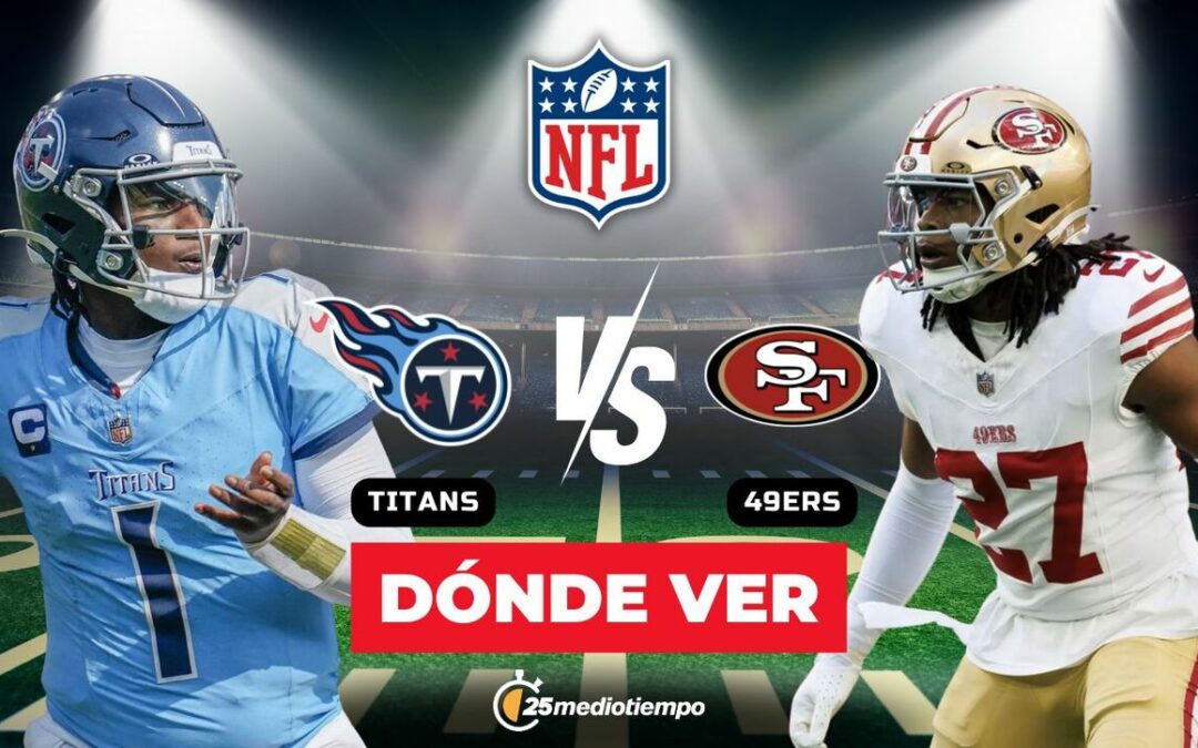 Titans vs 49ers: Horario y Dónde Ver el Partido en Vivo de la Semana 15 de la NFL