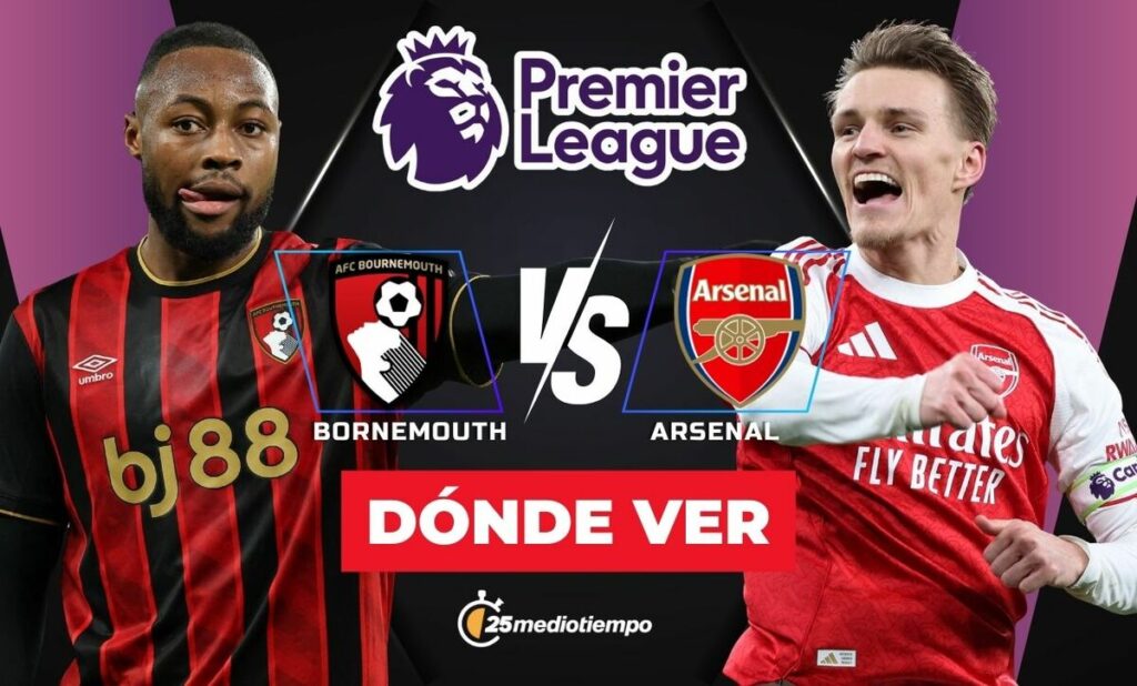 Bournemouth vs Arsenal: ¿A qué hora y dónde ver el emocionante partido de la Premier League hoy?