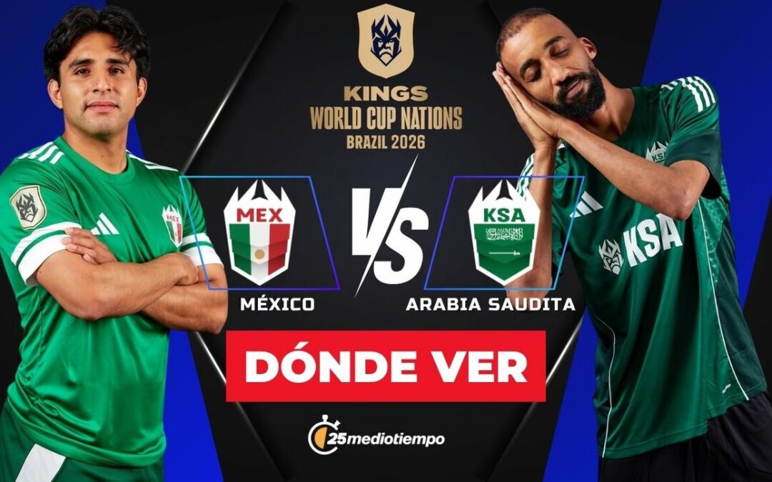 ¿A qué hora juega México vs Arabia Saudita? Horario y dónde ver el Kings World Cup 2026