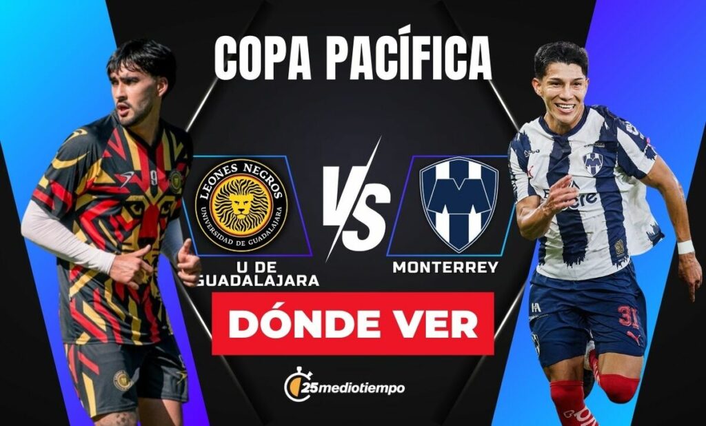 Copa Pacífica 2026: Leones Negros y Monterrey se enfrentan EN VIVO hoy